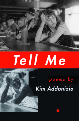 Tell Me - Addonizio, Kim
