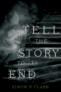 Tell the Story to Its End