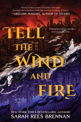 Tell the Wind and Fire - Brennan, Sarah Rees