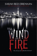 Tell the Wind and Fire