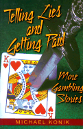 Telling Lies and Getting Paid: More Gambling Stories