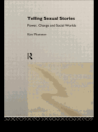 Telling Sexual Stories: Power, Change and Social Worlds