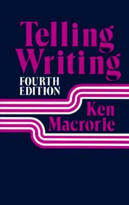 Telling Writing - Macrorie, Ken
