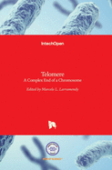 Telomere: A Complex End of a Chromosome