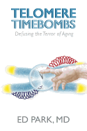 Telomere Timebombs: Defusing the Terror of Aging