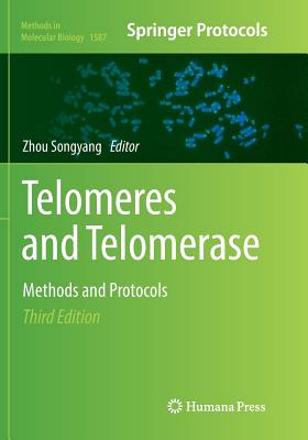 Telomeres and Telomerase: Methods and Protocols - Songyang, Zhou (Editor)
