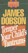 Temper Your Child's Tantrums