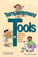 Temperament Tools: Working with Your Child's Inborn Traits