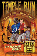 Temple Run Book Four Run for Your Life: Pyramid Peril