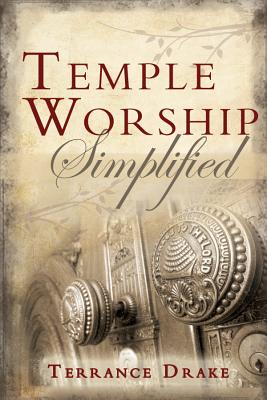 Temple Worship Simplified - Drake, Terrance