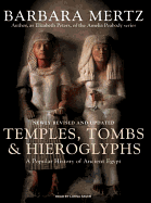 Temples, Tombs, and Hieroglyphs: A Popular History of Ancient Egypt