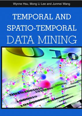 Temporal and Spatio-Temporal Data Mining - Hsu, Wynne