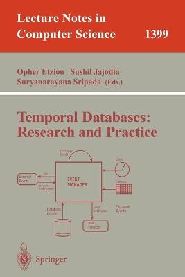 Temporal Databases: Research and Practice - Etzion (Editor), and Jajodia, Sushil (Editor), and Sripada, Suryanarayana (Editor)