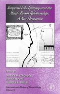Temporal Lobe Epilepsy and the Mind-Brain Relationship: A New Perspective: Volume 76