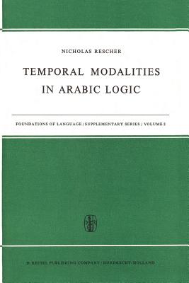 Temporal Modalities in Arabic Logic - Rescher, N