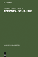 Temporalsemantik: Beitrage Zur Linguistik Der Zeitreferenz
