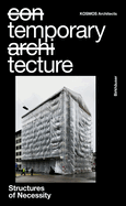 Temporary Tecture: Structures of Necessity