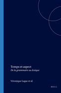 Temps Et Aspect: de la Grammaire Au Lexique