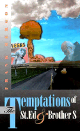 Temptations of St. Ed and Brother S