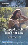 Tempted By Her Hot-Shot Doc