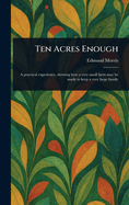 Ten Acres Enough
