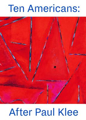 Ten Americans: After Paul Klee - The Zentrum Paul Klee (Editor), and The Phillips Collection (Editor), and Eggelhofer, Fabienne (Contributions by)
