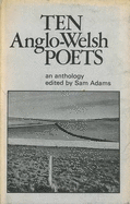 Ten Anglo-Welsh Poets - Adams, Sam (Editor)
