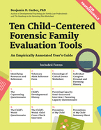 Ten Child-Centered Forensic Family Evaluation Tools: An Empirically Annotated User's Guide