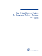 Ten Critical Success Factors: . - Kongstvedt, Peter R, M.D.