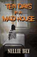 Ten Days in A Madhouse
