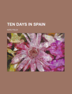 Ten Days in Spain