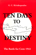 Ten Days to Destiny: The Battle for Crete, 1941