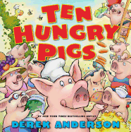 Ten Hungry Pigs: An Epic Lunch Adventure