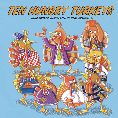 Ten Hungry Turkeys - Balsley, Tilda