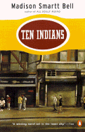 Ten Indians - Bell, Madison Smartt