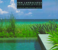 Ten Landscapes: Raymond Jungles
