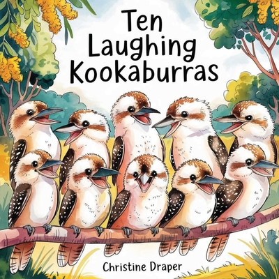 Ten Laughing Kookaburras - Draper, Christine R