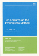 Ten Lectures on the Probabilistic Method