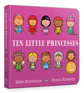 Ten Little Princesses: Board Book