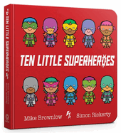 Ten Little Superheroes Board Book