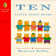 Ten Little Teddy Bears - Roffey, Maureen
