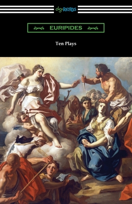 Ten Plays - Euripides, and Coleridge, E P (Translated by)