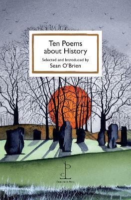 Ten Poems about History - O'Brien, Sean (Editor)