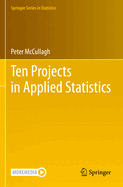 Ten Projects in Applied Statistics