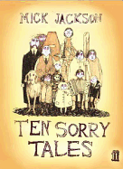 Ten Sorry Tales. Mick Jackson