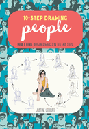 Ten-Step Drawing: People: Draw a Range of Figures & Faces in Ten Easy Steps