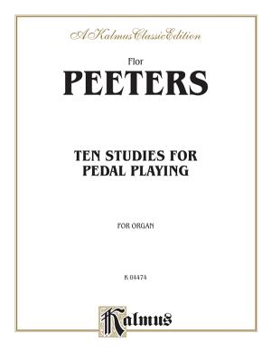 Ten Studies for Pedal Playing - Peeters, Flor (Composer)