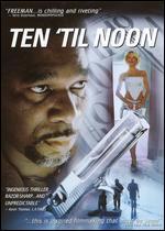Ten 'til Noon