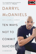 Ten Ways Not to Commit Suicide: A Memoir