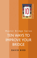 Ten Ways to Improve Your Bridge